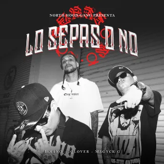 Lo Sepas o No by North Hood Gang