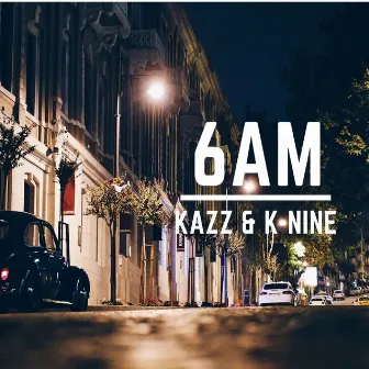 6 A.M by Kazz