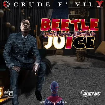 Beetlejuice by Crude E' Vil