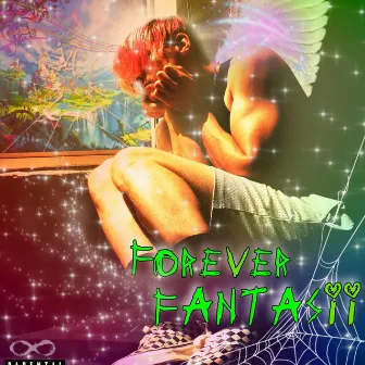 Forever Fantasii by Lil Cern