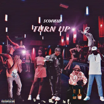 Turn up by Scofield nash