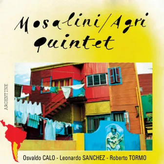 Mosalini/Agri Quintet (Argentine) by Antonio Agri