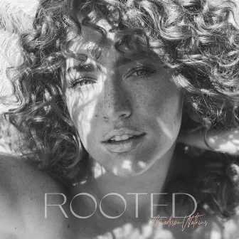 Rooted by Madison Watkins