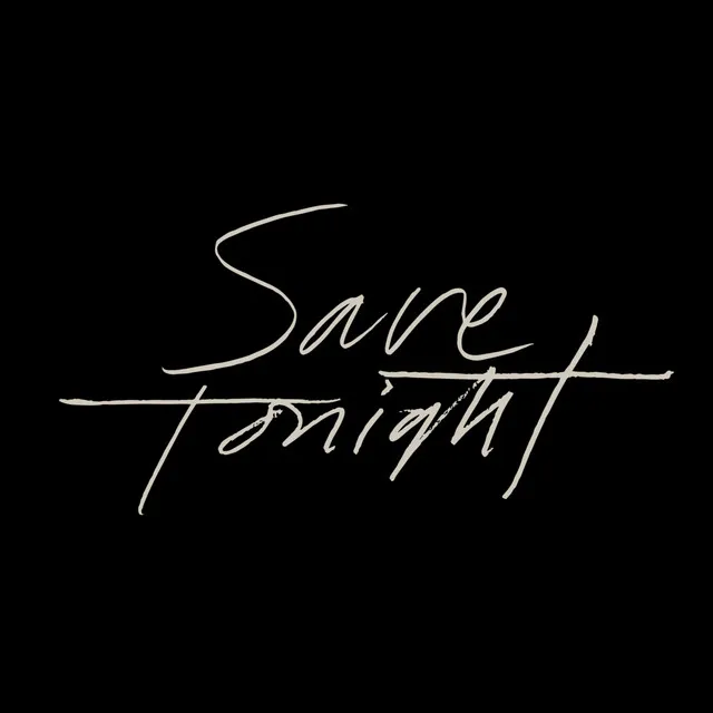 Save Tonight - 2018 Rendition