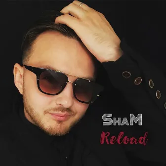 Reload by ShaM