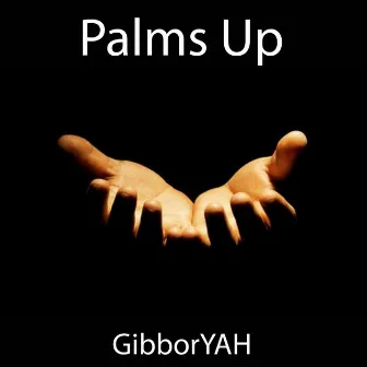 Palms Up by GibborYah