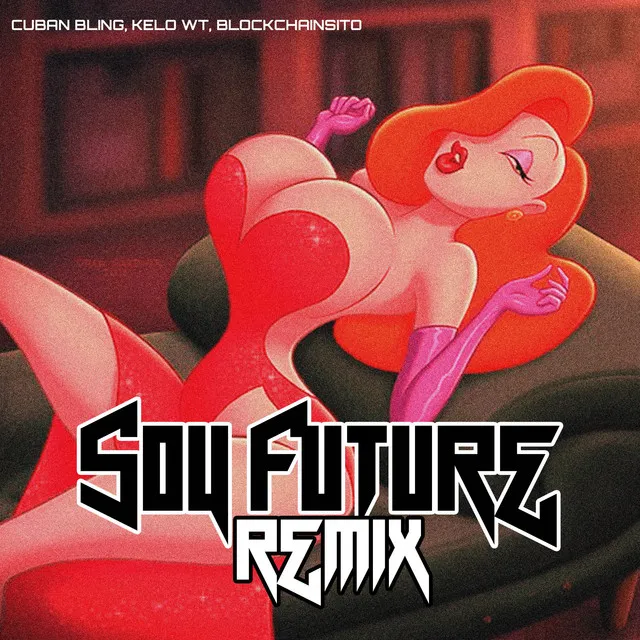 Soy Future (Remix)