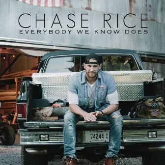 Everybody We Know Does by Chase Rice