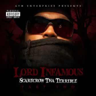 Scarecrow Tha Terrible Pt.Two by Lord Infamous