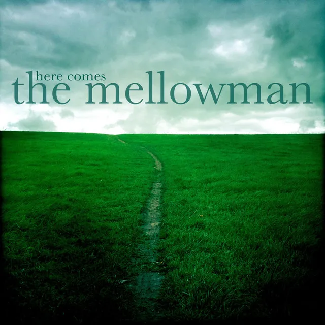 Here Comes the Mellowman