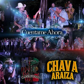 Cuentame Ahora by Chava Araiza