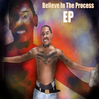 Believe In The Process by Da'rell Miller