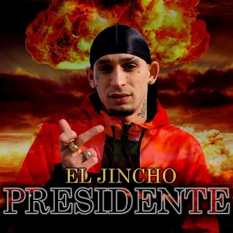 Presidente by El Jincho