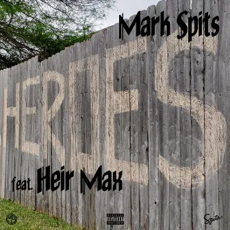 Heroes by Mark Spits