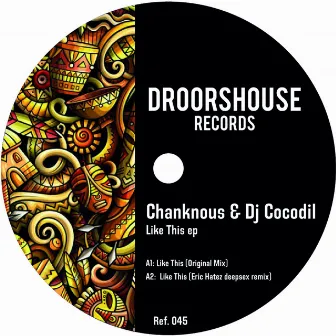 Like This ep by Chanknous