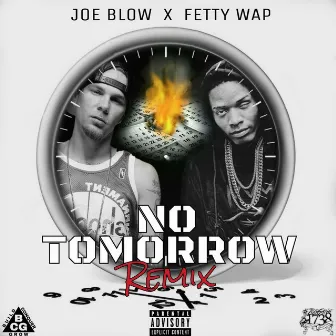 No Tomorrow Remix by Joe Blow