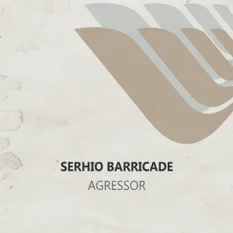 Agressor by Serhio Barricade