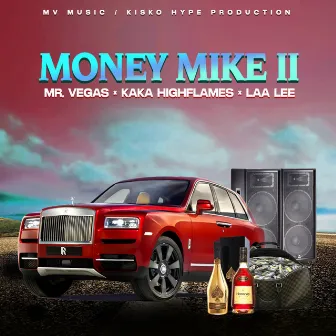 Money Mike II by Kaka Highflames