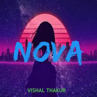 Nova by Vishal Thakur