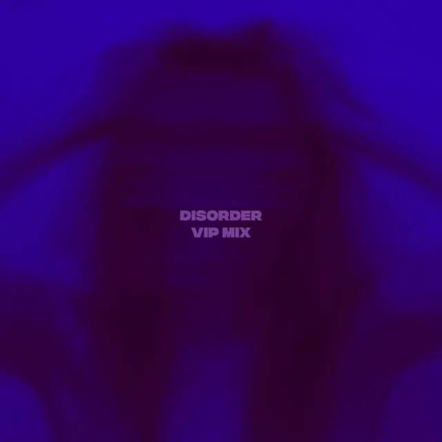 Disorder (Vip Extended Mix)