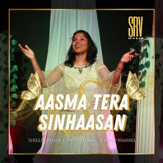 Aasma Tera Sinhaasan by Shelley Reddy