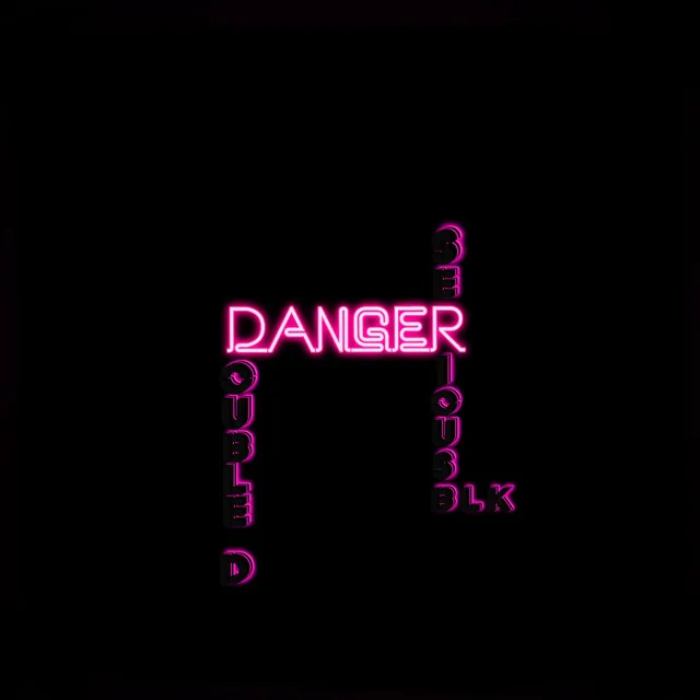 Danger