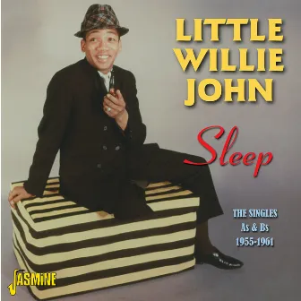 Sleep - The Singles As & Bs, 1955 - 1961 by Little Willie John