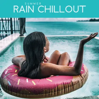 Summer Rain Chillout by Ambient Chill Records