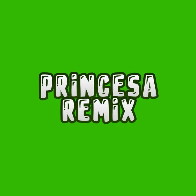 Princesa Remix