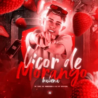 Licor de Morango Balena by MC Manujeeh