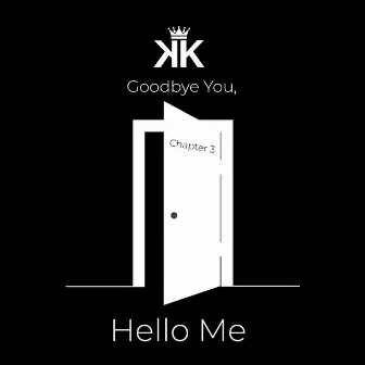 Goodbye You, Hello Me by KING