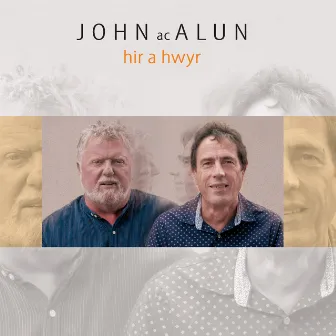 Hir a Hwyr by John Ac Alun