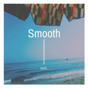 Smooth by Saib