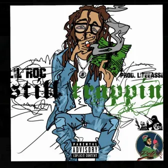 Still Trappin by Lil Roc