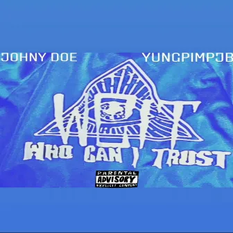 Who Can I Trust by Johny Doe