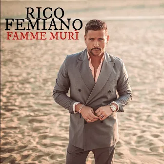 Famme murì by Rico Femiano