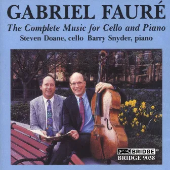 Fauré: Complete Music for Cello & Piano by Steven Doane