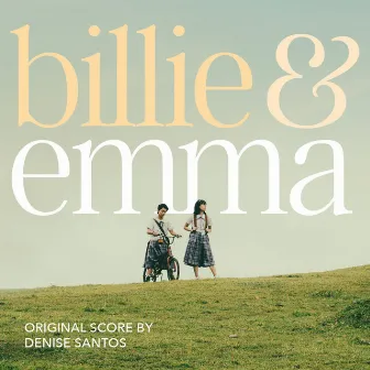 Billie and Emma (Original Score) by Denise Santos