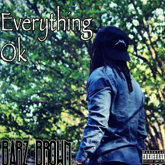 Everything OK by BarZ Brown