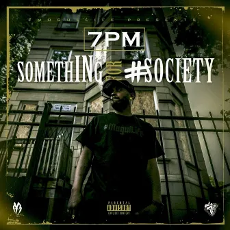 SomethINg 4 Society by 7pm