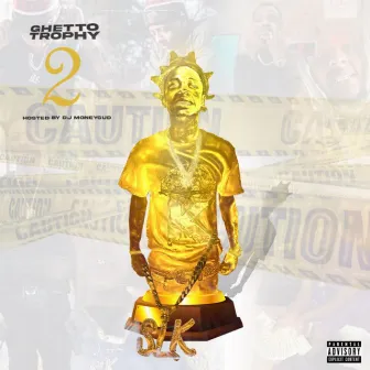 Ghetto Trophy 2 by Soulja K