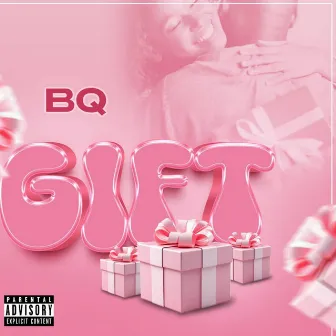 Gift by BQ