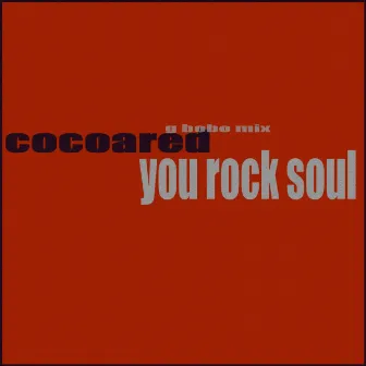 You Rock Soul (G Bobo Mix) by Cocoared