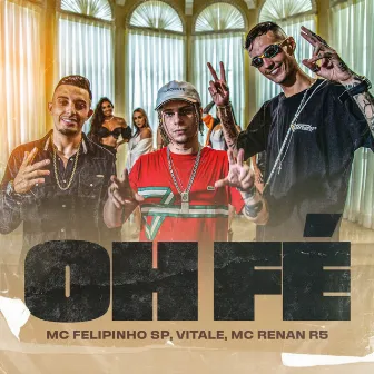 OH FÉ by MC Felipinho SP