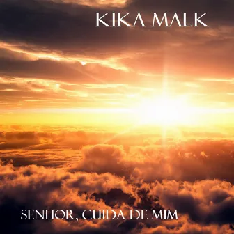 Senhor, Cuida de Mim by Kika Malk