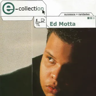 E-collection by Ed Motta