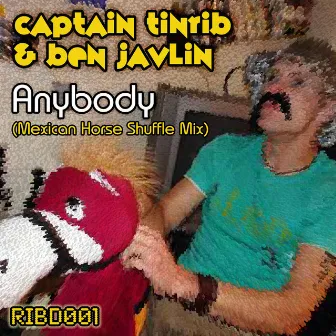 Anybody (Mexican Horse Shuffle Mix) by Captain Tinrib