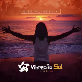 Por Onde for Reggae a Paz by Vibração Sol