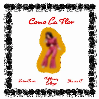 Como la Flor by Stevie C