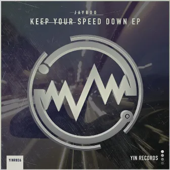 Keep Your Speed Down EP by Jayboo